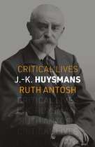Critical Lives - J.-K. Huysmans