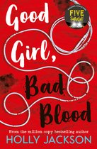 Good Girl, Bad Blood - The Sunday Times bestseller and sequel to A Good Girl's Guide to Murder