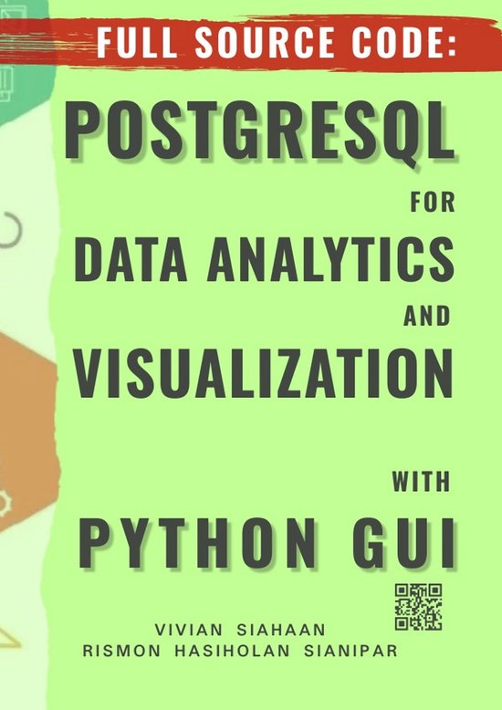 FULL SOURCE CODE: POSTGRESQL FOR DATA ANALYTICS AND VISUALIZATION WITH ...