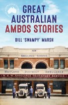 Great Australian Stories -  Great Australian Ambos Stories