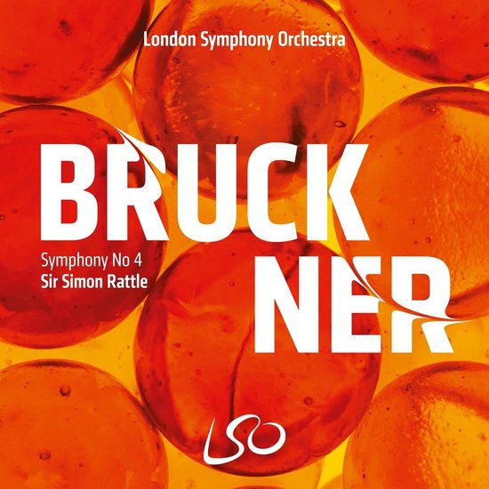 London Symphony Orchestra, Sir Simon Rattle - Bruckner: Symphony No.4 (2 SACD)