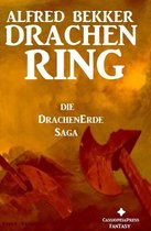 Alfred Bekker's Drachenerde Saga 2 - Die Drachenerde Saga 2: Drachenring