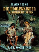 Classics To Go - Die Höhlenkinder – Im Heimlichen Grund