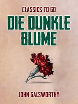 Classics To Go - Die dunkle Blume