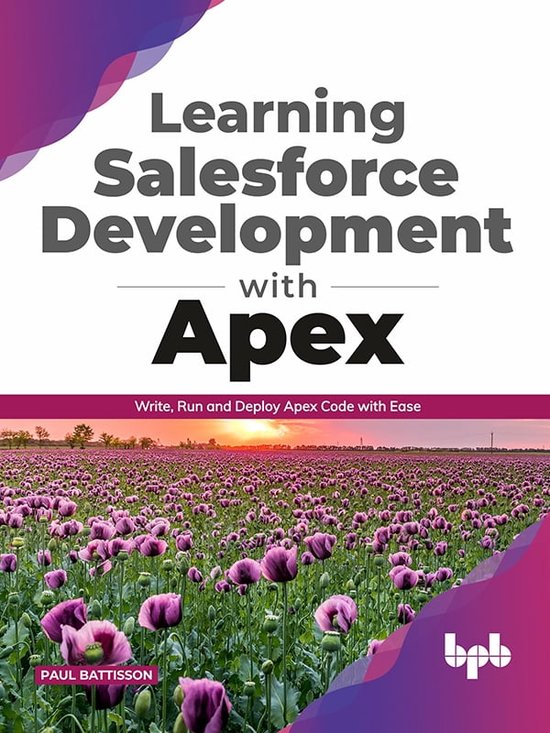 Learning Salesforce Development with Apex (ebook), Paul Battisson ...