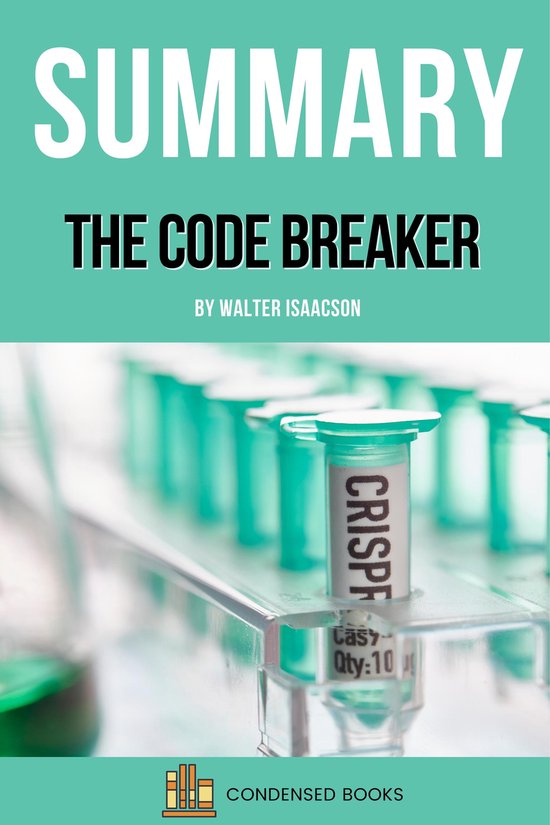 Summary of The Code Breaker By Walter Isaacson (ebook), Condensed Books ...