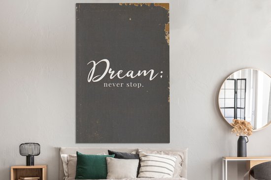 Toile Peinture Proverbes - Dream: ne t'arrête jamais - Citations - Vintage - 120x180 cm - Décoration murale XXL