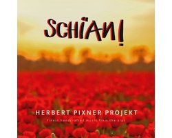 Herbert Pixner Projekt - Schian! (CD)