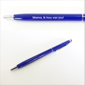 Pen Met Gravering - Mama Ik Hou Van Jou