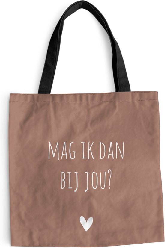 Schoudertas - Strandtas - Big Shopper - Boodschappentas - Quotes - Mag ik dan bij jou - Claudia de Breij - Spreuken - 45x45 cm - Katoenen tas