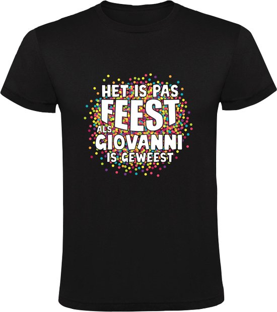 Het is pas feest als Giovanni is geweest Heren T-shirt | shirt | Zwart
