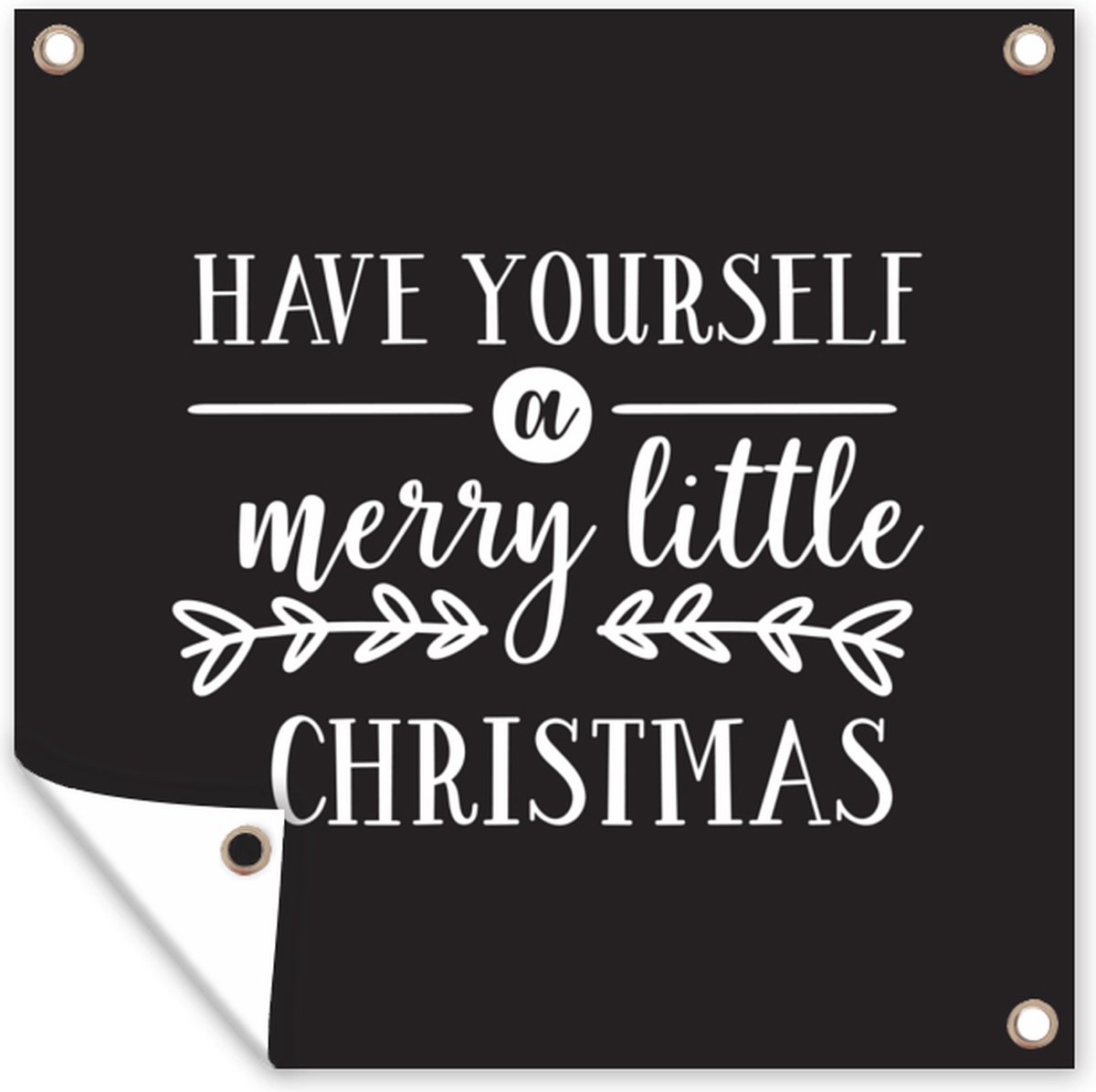 Tuin poster Kerst quote "Have yourself a merry little Christmas" met een zwarte achtergrond - 200x200 cm - Tuindoek - Buitenposter