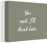 Tableau sur toile Proverbes - Citations - Tu cuisines, je boirai de la bière - Bières - 160x120 cm - Décoration murale XXL