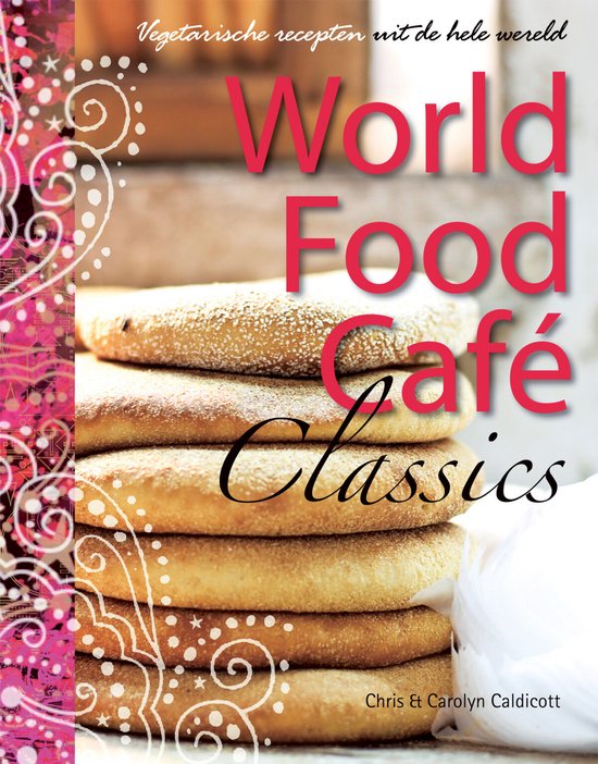 Cover van het boek 'World food cafe classics' van C. Caldicott