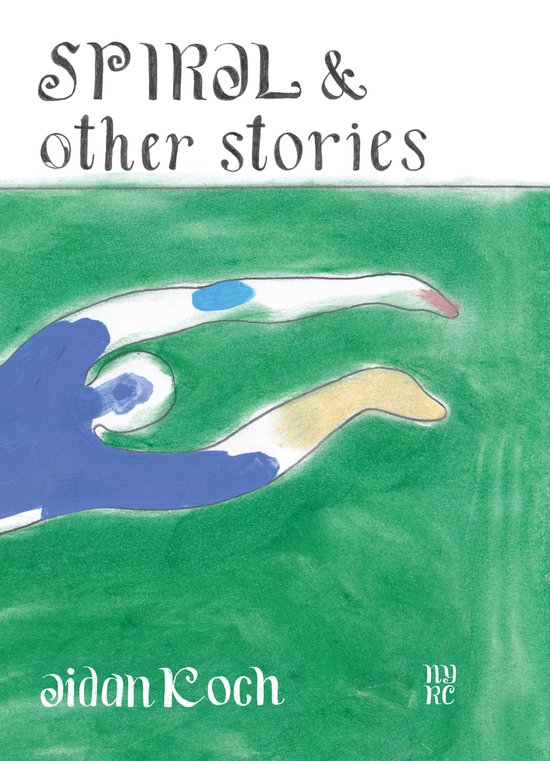 Couverture de livre avec le titre 'SPIRAL & other stories' par aidan Koch. Illustration colorée d'un bras en spirale aux teintes bleues, blanches et jaunes sur fond vert.