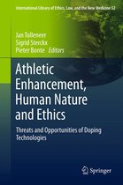International Library of Ethics, Law, and the New Medicine- Athletic Enhancement, Human Nature and Ethics