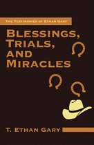 Blessings, Trials, and Miracles