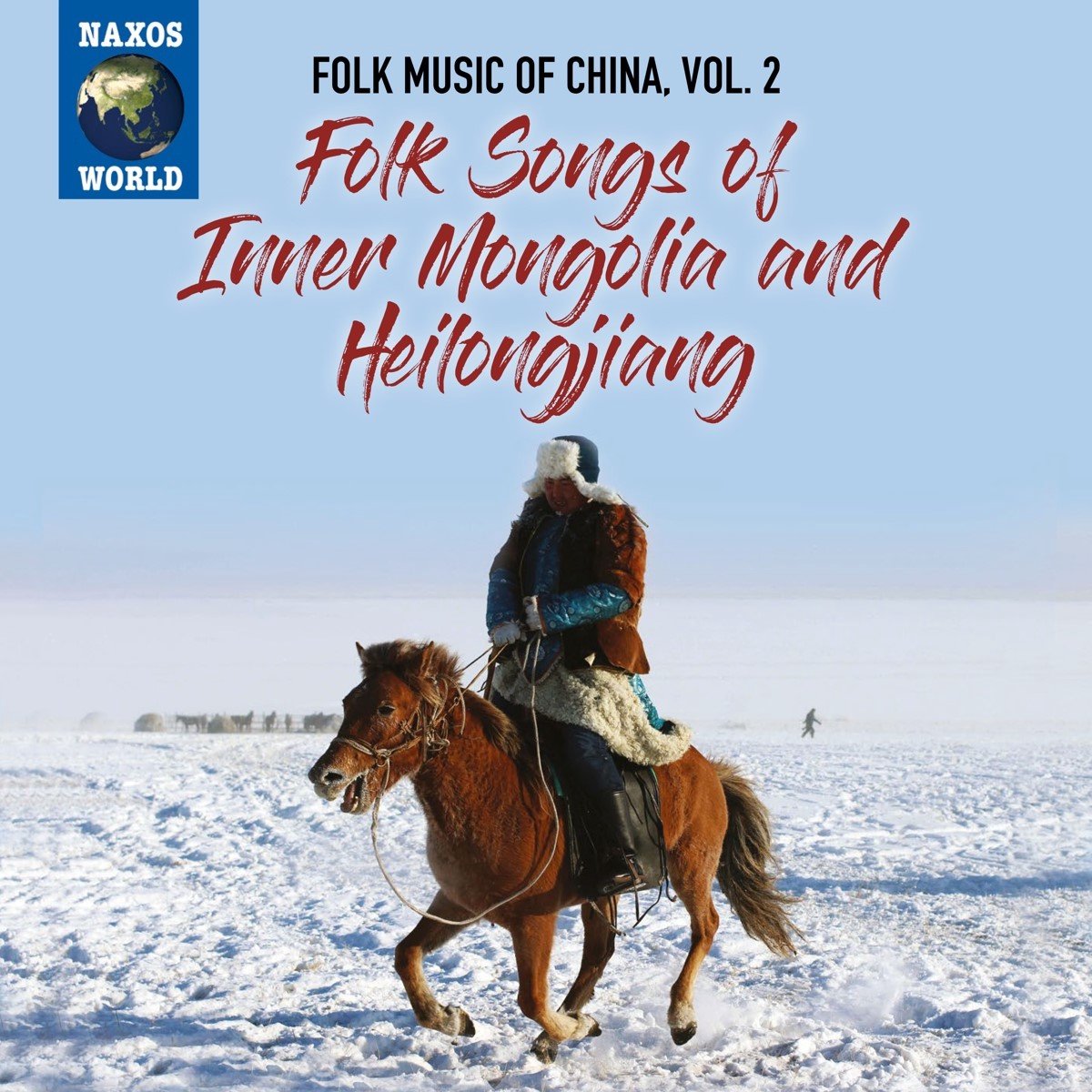 Various Artists - Folk Songs Of Inner Mongolia And Heilongjiang (CD)