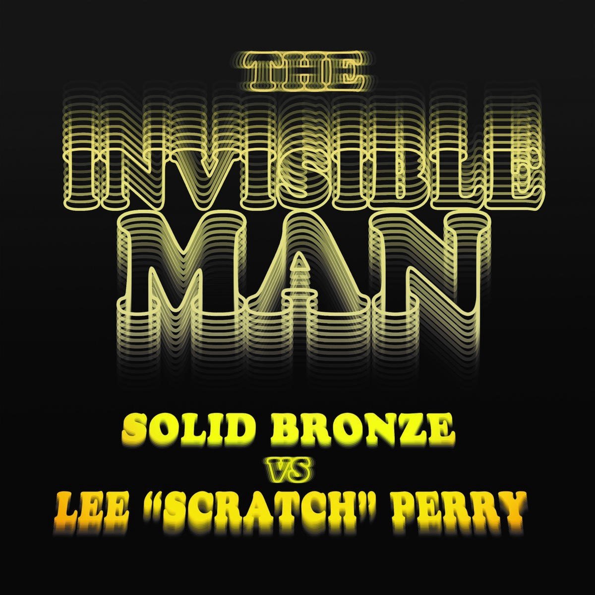 Solid Bronze vs Lee Perry - The Invisible Man (7" Single) ( Limited Edition) (Coloured Vinyl)