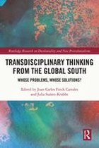 Routledge Research on Decoloniality and New Postcolonialisms - Transdisciplinary Thinking from the Global South