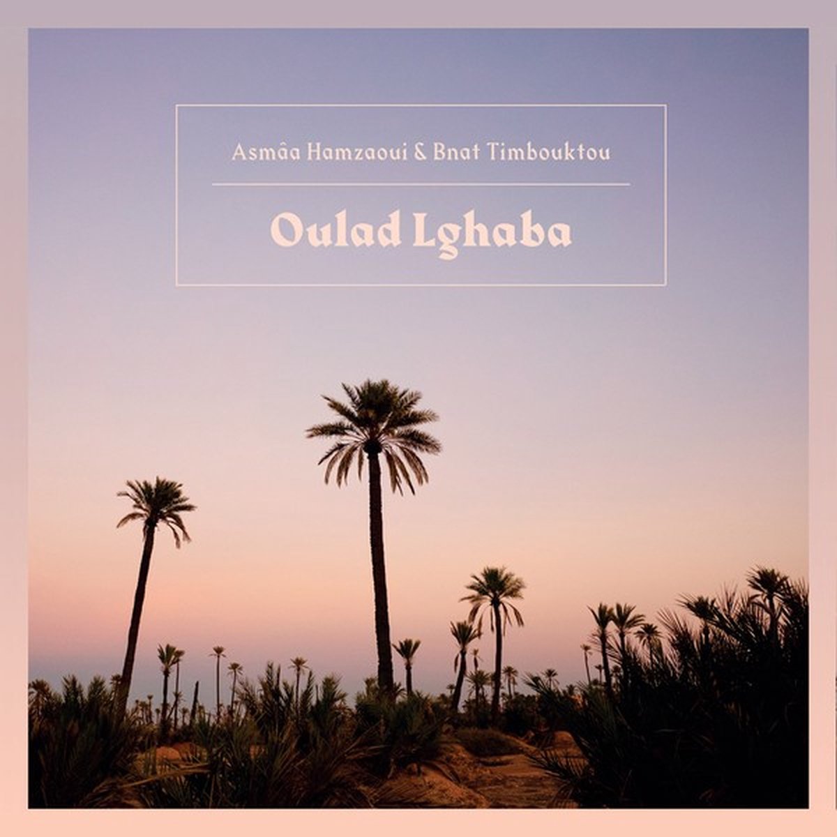 Asmaa Hamzaoui & Bnat Timbouktou - Oulad Lghaba (CD)