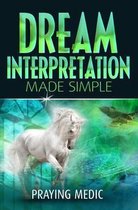 The Kingdom of God Made Simple 5 - Dream Interpretation Made Simple
