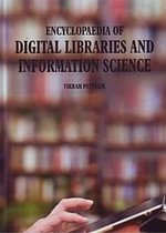 Encyclopaedia of Digital Libraries and Information Science