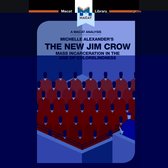 The Macat Analysis of Michelle Alexander's The New Jim Crow: