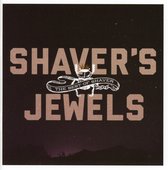 Shavers Jewels - The Best Of Shaver