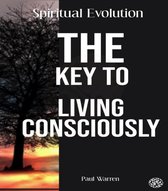 The Key To Living Consciously