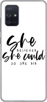 Geschikt voor Samsung Galaxy A51 hoesje - Quotes - She believed she could so she did - Spreuken - Siliconen Telefoonhoesje