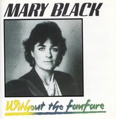 Mary Black - Without The Fanfare (CD)
