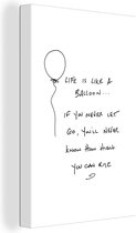 Canvas Schilderij Quotes - Life is like a balloon - Spreuken - Inspiratie - 80x120 cm - Wanddecoratie