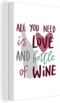 Canvas Schilderij Wijn quote all you need is love and a bottle of wine met hart - 20x30 cm - Wanddecoratie