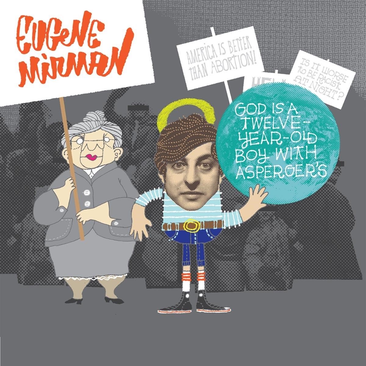 Eugene Mirman - God Is A Twelve Year Old Boy With Aspergers (CD)