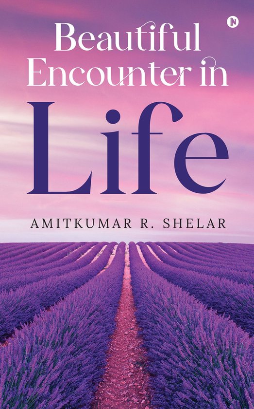 Beautiful Encounter in Life (ebook), AMITKUMAR R. SHELAR