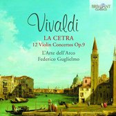 L'arte Dell'arco & Federico Guglielmo - Vivaldi: La Cetra 12 Violin Concertos, Op.9 (CD)