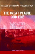 Plague Dystopias Volume Four: The Great Plague and Fire