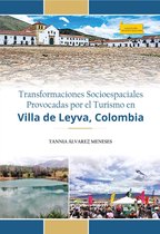 Investigación 183 - Transformaciones socioespaciales provocadas por el turismo en Villa de Leyva, Colombia