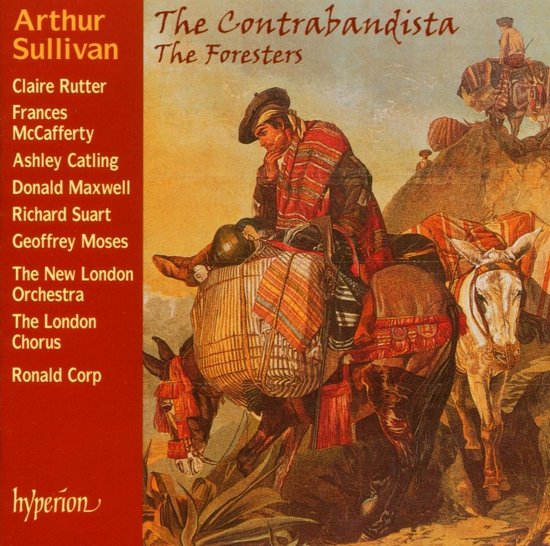 Soloists, The London Chorus - The Contrabandista/The Foresters (CD)