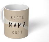 Mok - Koffiemok - Beste mama ooit - Quotes - Mama - Spreuken - Mokken - 350 ML - Beker - Koffiemokken - Theemok - Mok met tekst