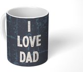 Mok - Koffiemok - Spreuken - Papa cadeau - Vaderdag - Quote - I love Dad - Mokken - 350 ML - Beker - Koffiemokken - Theemok - Mok met tekst