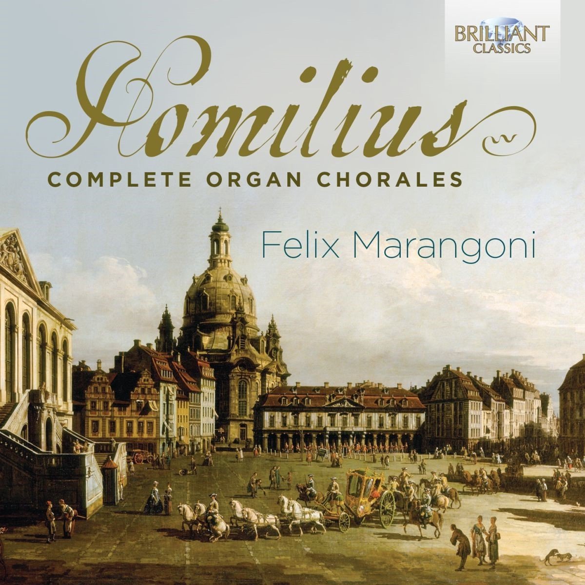 Felix Marangoni - Homilius: Complete Organ Chorales (2 CD)