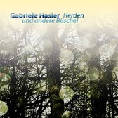 Gabriele Hasler - Herden Und Andere Buschel (CD)