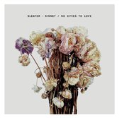 Sleater-Kinney - No Cities To Love (CD)