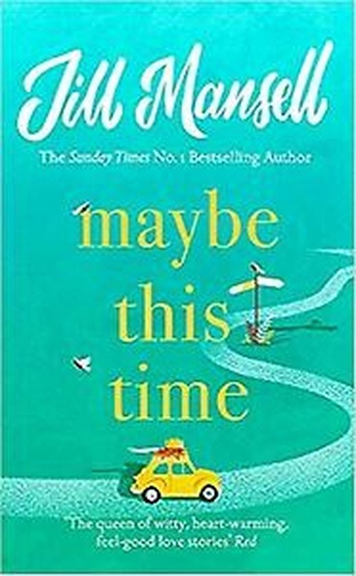 Maybe This Time The heartwarming new novel of love and friendship from the bestselling author