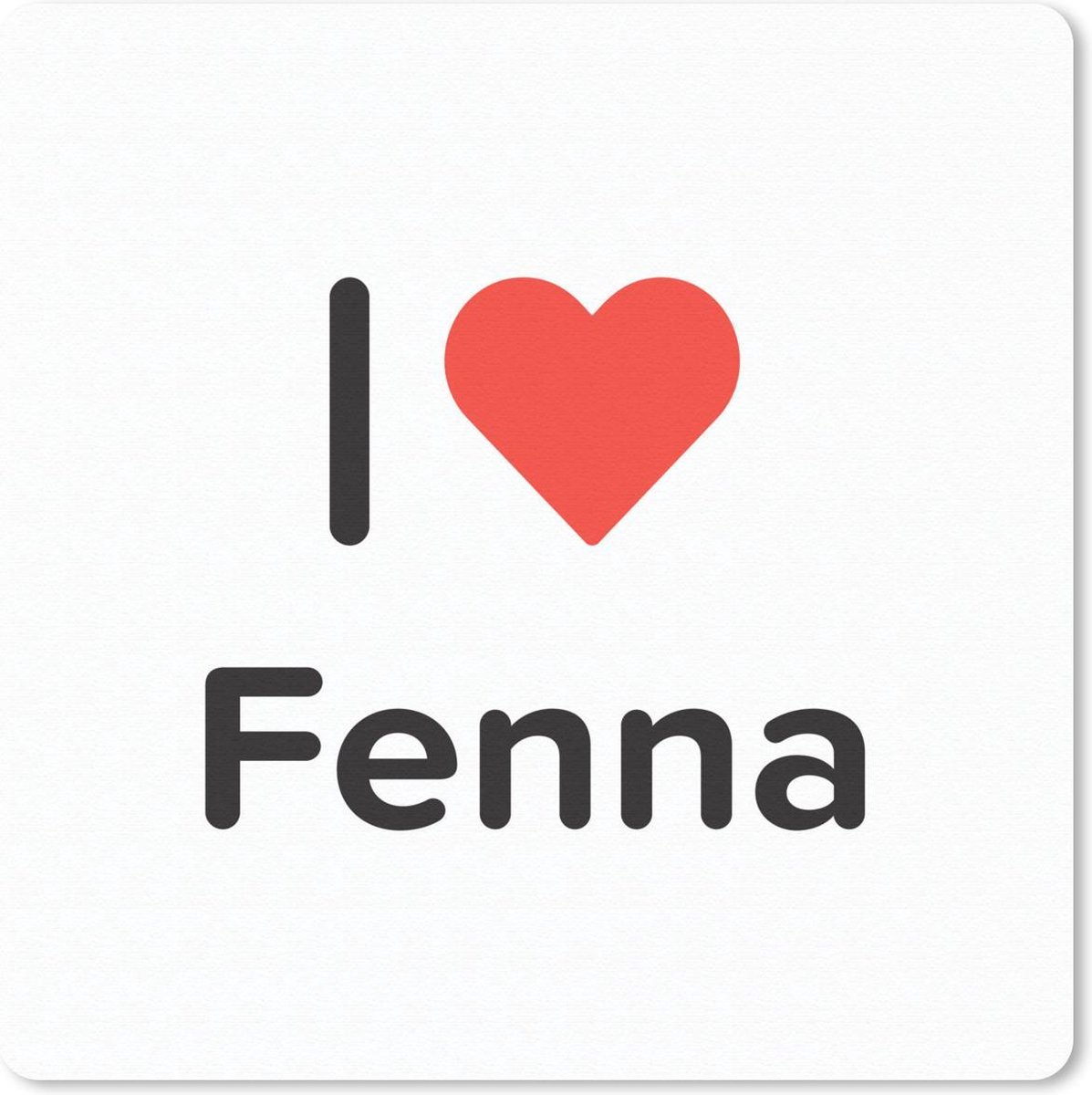 Muismat 20x20 cm - Mousepad I love - Fenna - Meisje - Muismatten