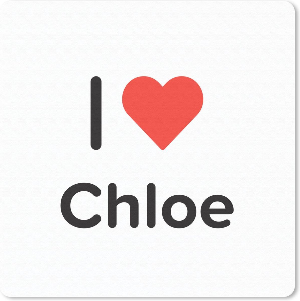 Muismat 20x20 cm - Mousepad I love - Chloe - Meisje - Muismatten