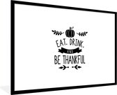Fotolijst incl. Poster - Quote "Eat, Drink and be Thankful" wanddecoratie feestdagen wit - 120x80 cm - Posterlijst - Kerstmis Decoratie - Kerstversiering - Kerstdecoratie Woonkamer - Kerstversiering - Kerstdecoratie voor binnen - Kerstmis