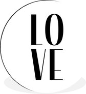 WallCircle - Wandcirkel - Muurcirkel - Spreuken - Love - Quotes - Aluminium - Dibond - ⌀ 120 cm - Binnen en Buiten XXL